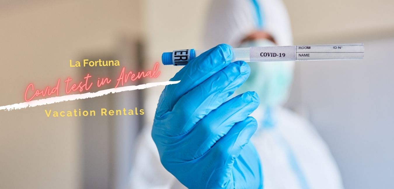 ¿Where to get a Covid test in la Fortuna Costa Rica?